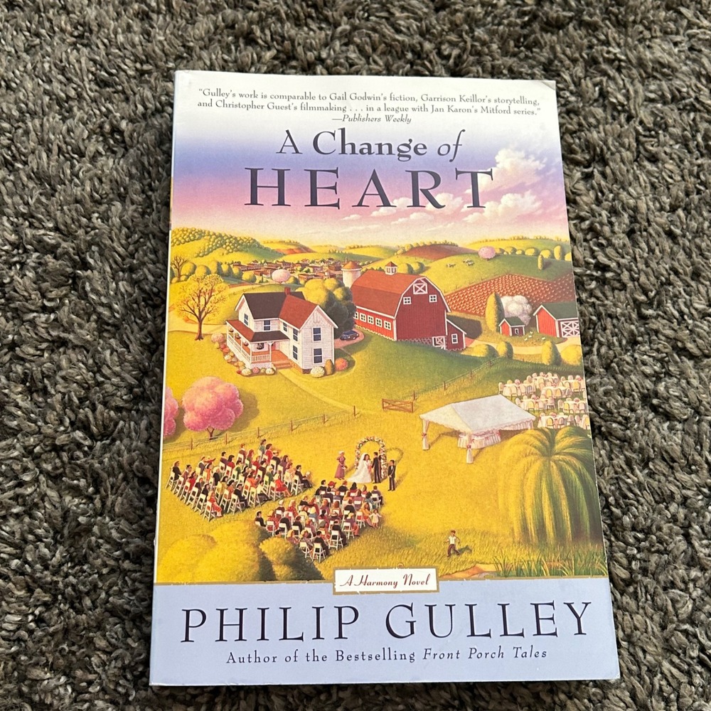 A Change of Heart A Harmony Novel Philip Gulley Paperback